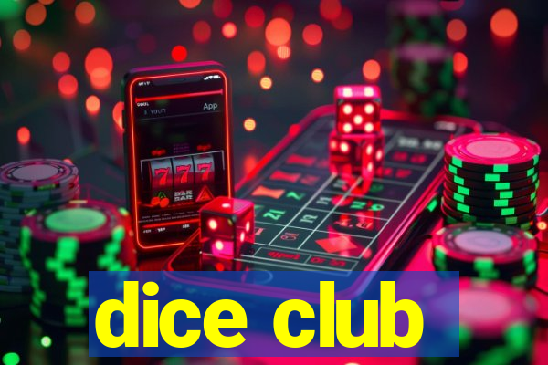 dice club